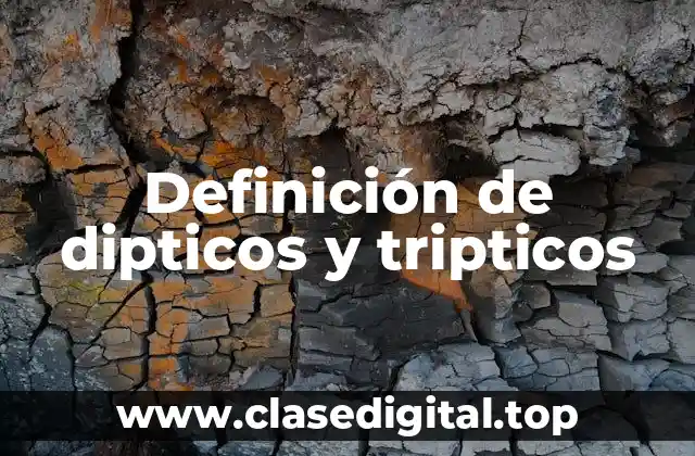 Definición de dipticos y tripticos