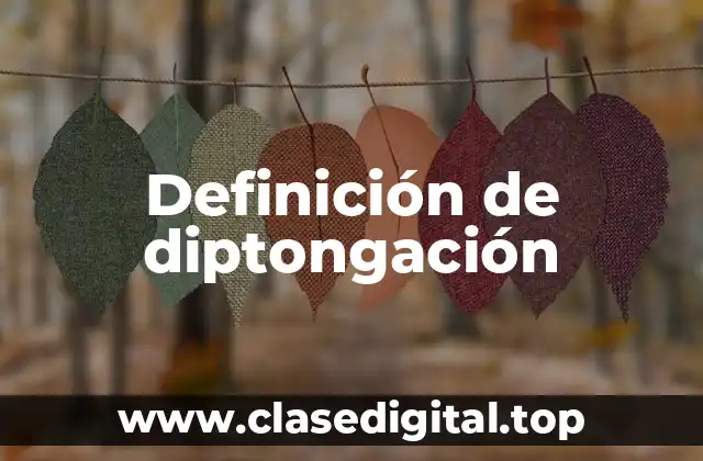 Ejemplos de diptongación