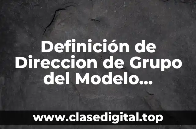 Definición de Direccion de Grupo del Modelo Zigzagüentas