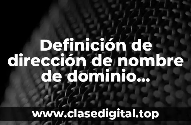 Definición de dirección de nombre de dominio electrónico