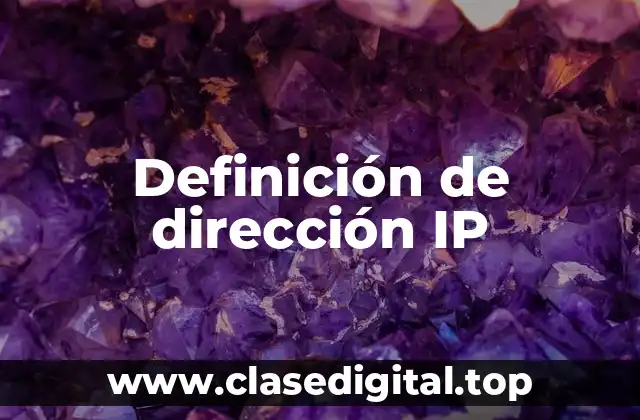 Definición de dirección IP
