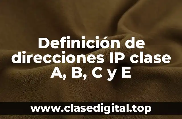 Ejemplos de direcciones IP clase A