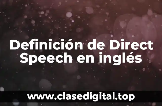 Definición de Direct Speech en inglés