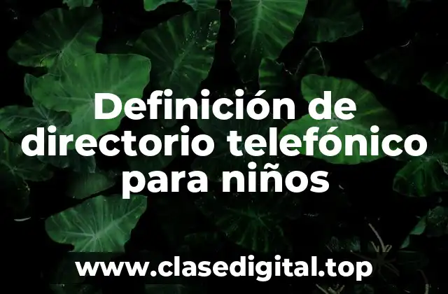 Definición de directorio telefónico para niños