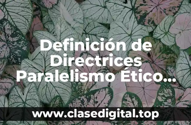 Definición de Directrices Paralelismo Ético Cognitivo