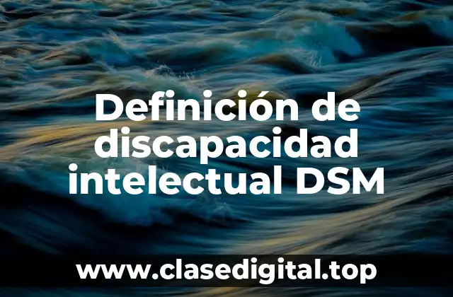 Definición de discapacidad intelectual DSM
