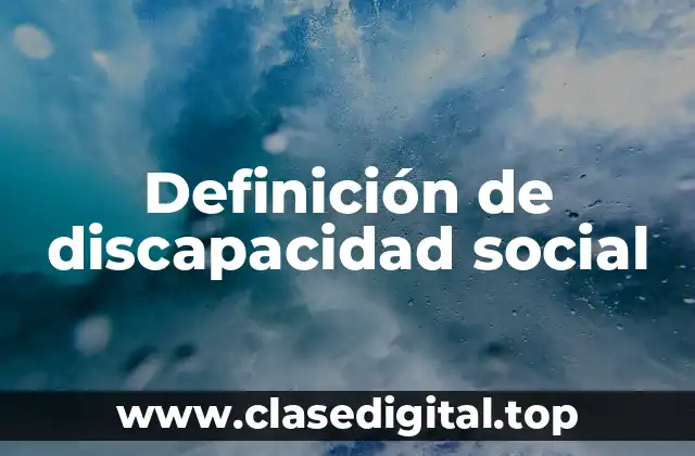 Definición de discapacidad social