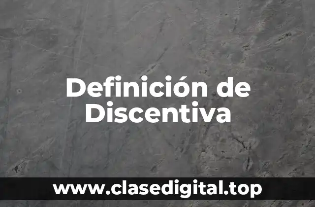 Definición de Discentiva