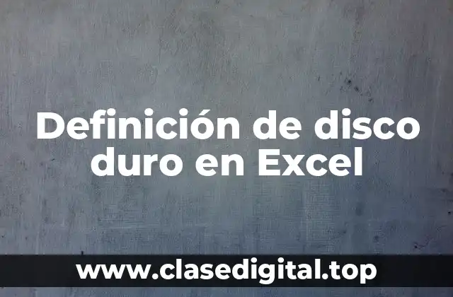 Definición de disco duro en Excel