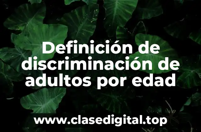 Definición de discriminación de adultos por edad