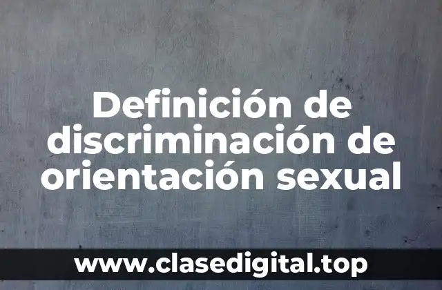 Definición de discriminación de orientación sexual