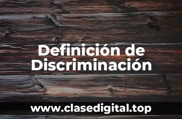Definición de Discriminación