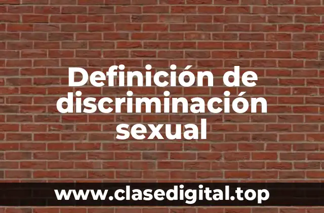Definición de discriminación sexual