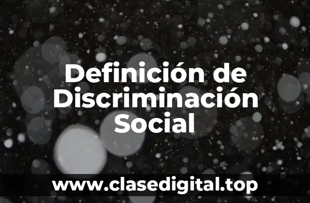 Definición de Discriminación Social
