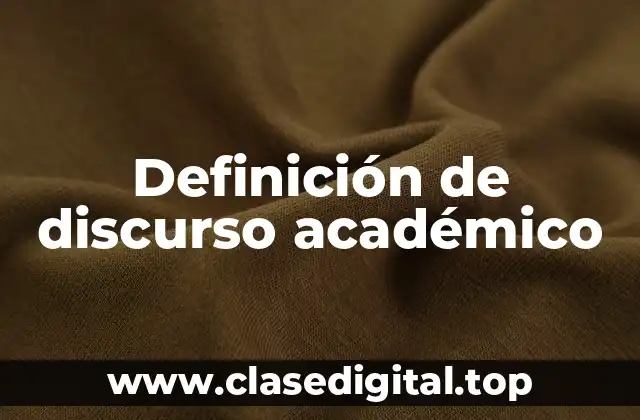 Definición de discurso académico