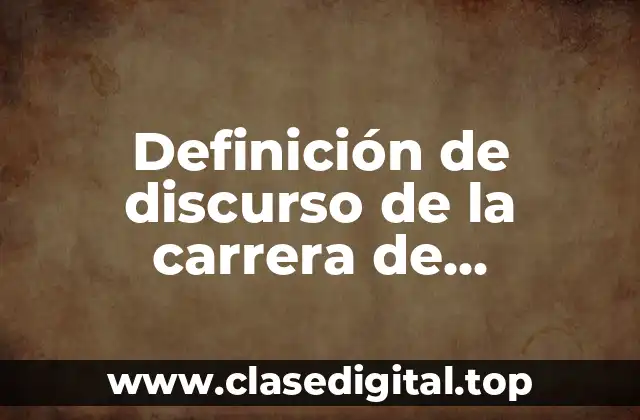 Definición de discurso de la carrera de administración