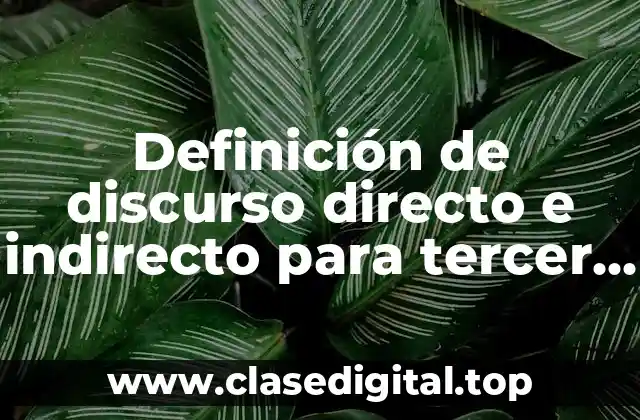 Definición de discurso directo e indirecto para tercer grado