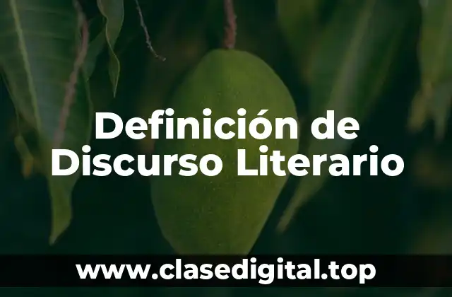 Definición de Discurso Literario