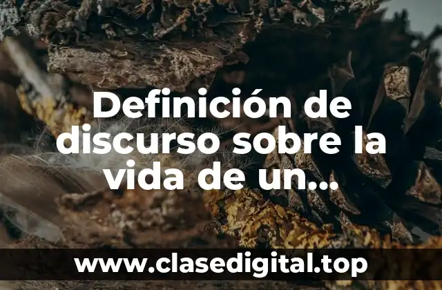 Definición de discurso sobre la vida de un estudiante