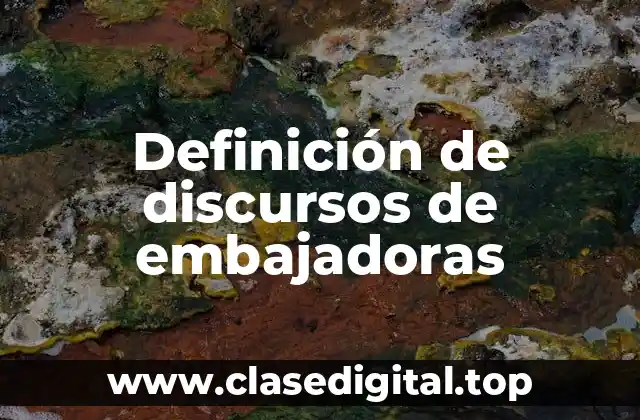 Definición de discursos de embajadoras