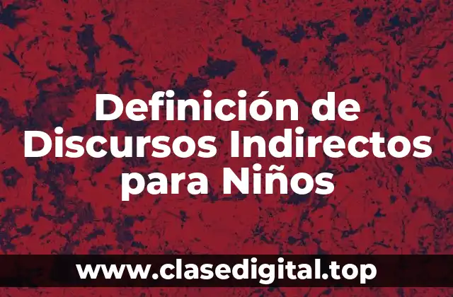 Ejemplos de discursos indirectos