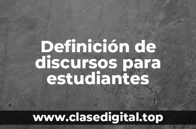 Definición de discursos para estudiantes