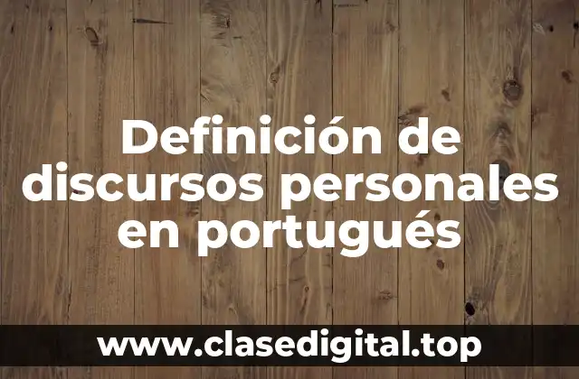 Definición de discursos personales en portugués