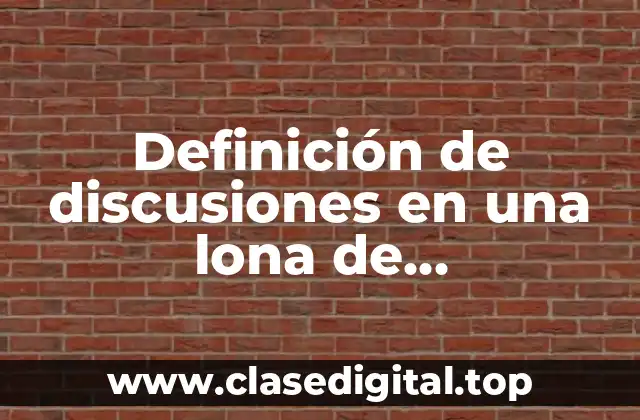 Ejemplos de discusiones en una lona de investigación