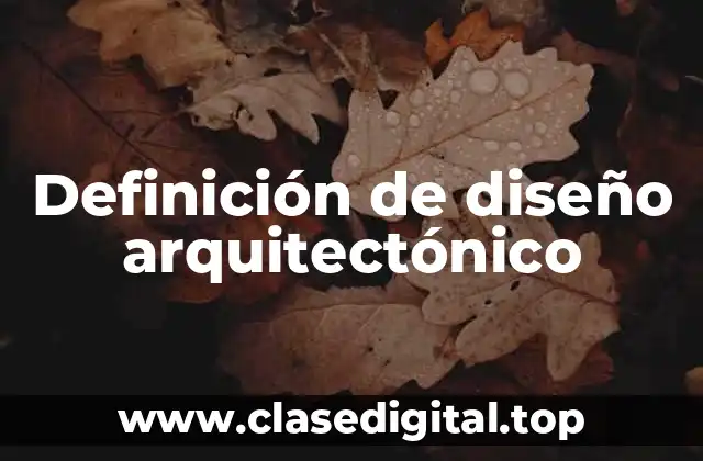 Definición técnica de diseño arquitectónico
