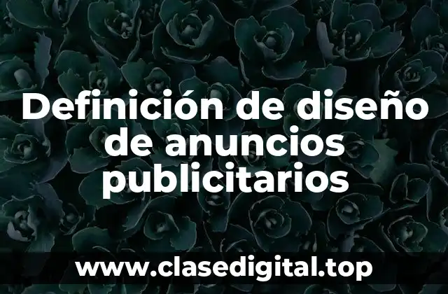 Definición de diseño de anuncios publicitarios