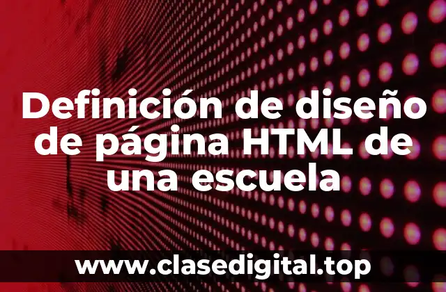 Definición de diseño de página HTML de una escuela