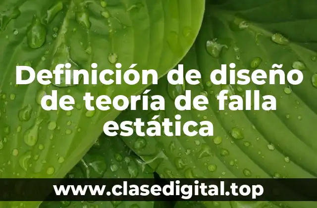 Definición de diseño de teoría de falla estática