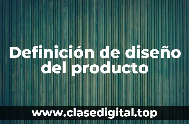 Definición de diseño del producto
