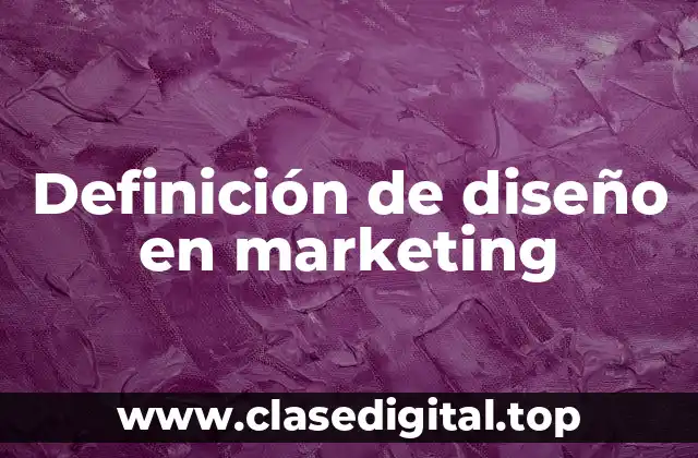 Definición de diseño en marketing