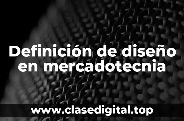 Definición de diseño en mercadotecnia
