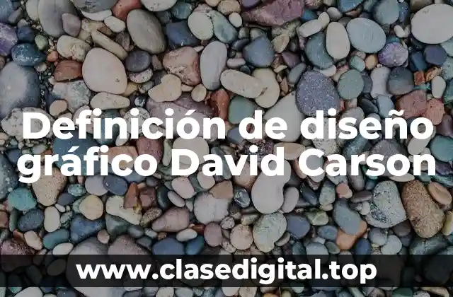 Definición de diseño gráfico David Carson