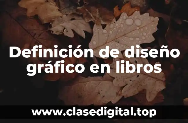 Definición de diseño gráfico en libros