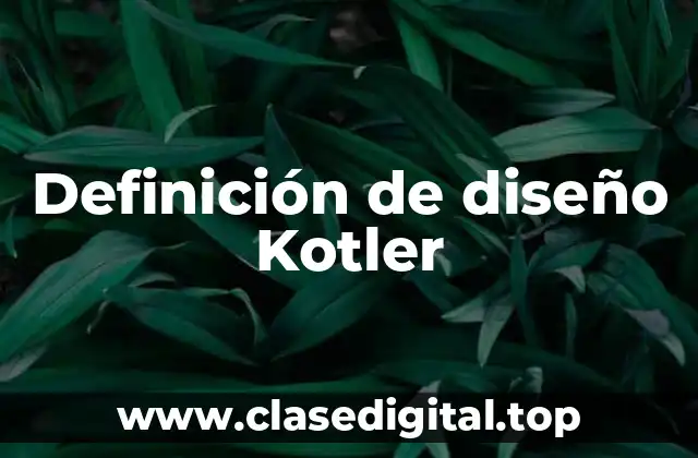 Definición de diseño Kotler