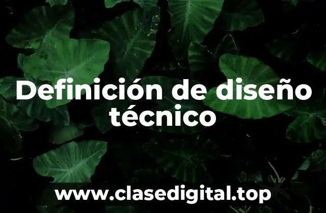 Definición de diseño técnico