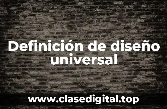 Definición de diseño universal