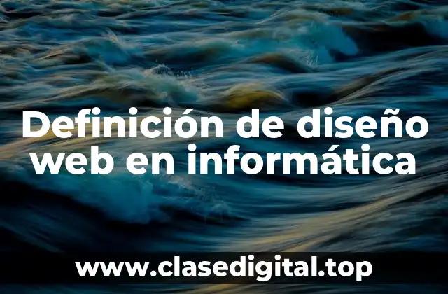 Definición de diseño web en informática