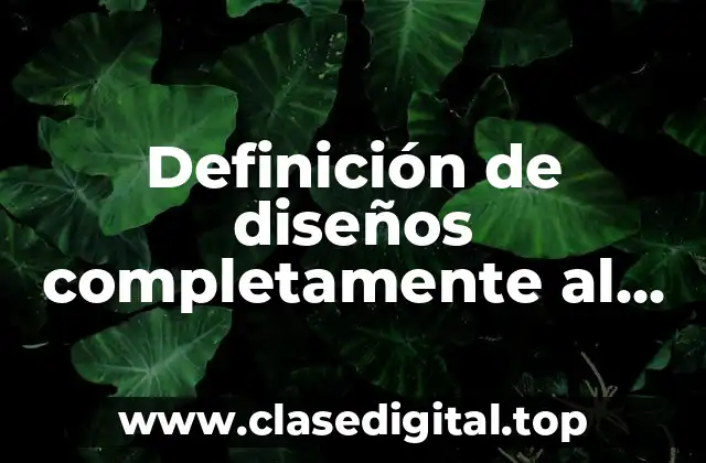 Definición de diseños completamente al azar del maíz transgénico