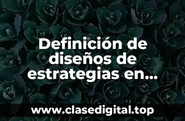 Definición de diseños de estrategias en momentos de incertidumbre