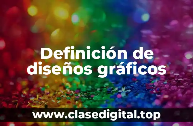 Definición de diseños gráficos