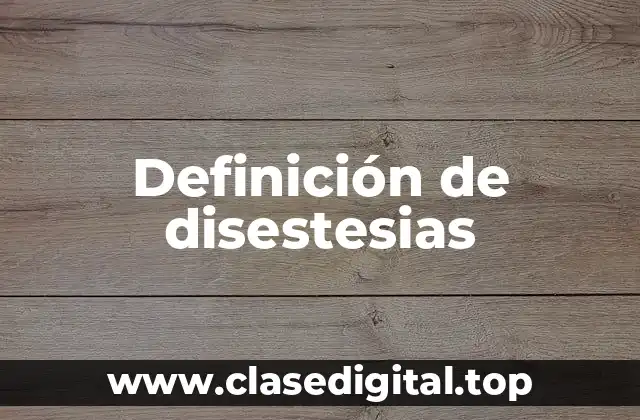 Definición de disestesias