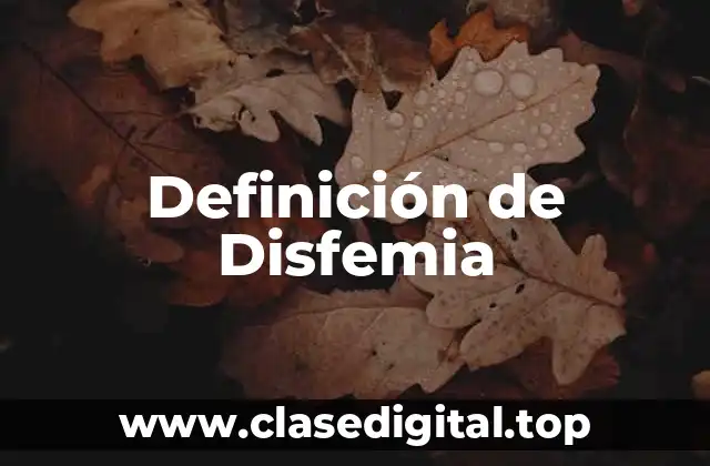Definición de Disfemia