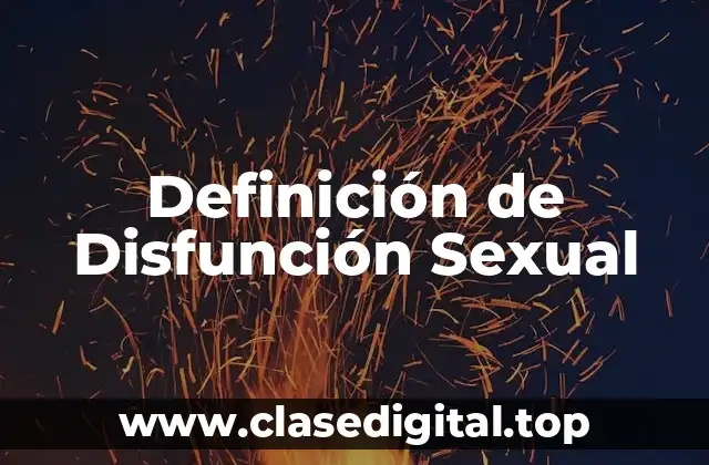 Definición de Disfunción Sexual