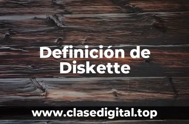 Definición de Diskette