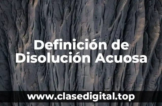 Definición de Disolución Acuosa