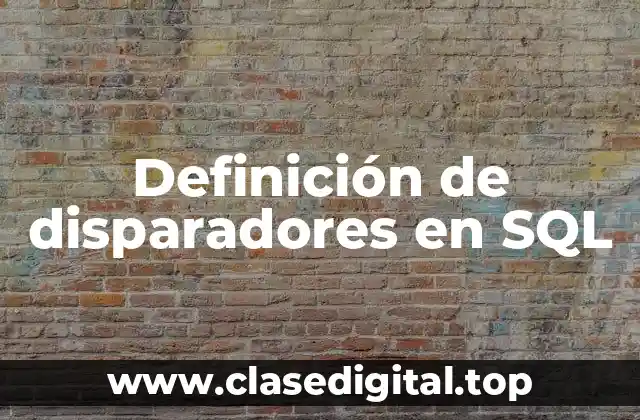Definición de disparadores en SQL
